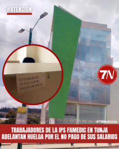 Trabajadores de la IPS Famedic en Tunja adelantan huelga por el no pago de sus salarios.