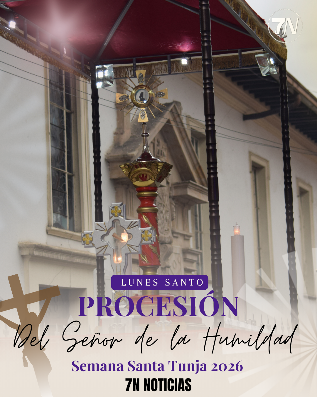 #Galería7N / Procesión del Señor de la Humildad Lunes Santo - Semana Santa Tunja