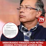 Memorando firmado por Petro ordena potenciar logros del Gobierno de forma “urgente”