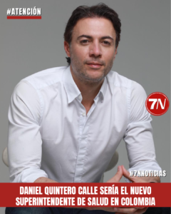 Daniel Quintero Calle sería el nuevo Superintendente de Salud en Colombia.