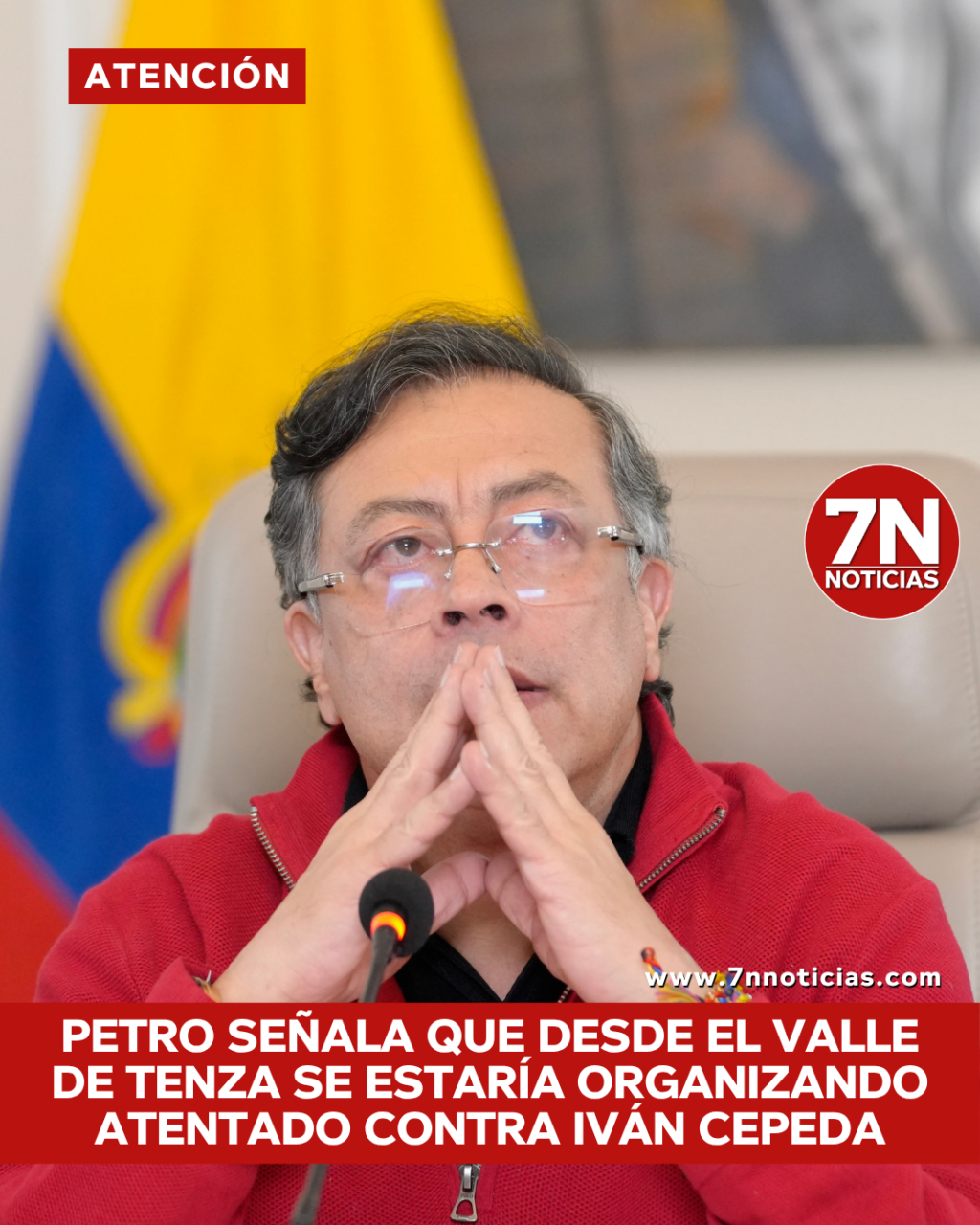 Presidente Gustavo Petro señala que desde el Valle de Tenza se estaría organizando atentado contra el candidatro presidencial Iván Cepeda.