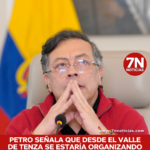 Presidente Gustavo Petro señala que desde el Valle de Tenza se estaría organizando atentado contra el candidatro presidencial Iván Cepeda.