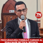 Procuraduría General de la Nación formuló cargos al exalcalde de Toca, Boyacá, Segundo Crisanto Ochoa Díaz