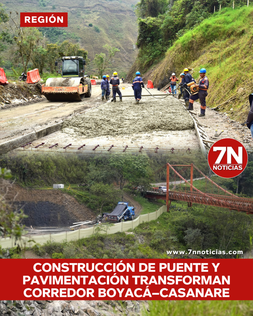 Construcción de puente y pavimentación transforman corredor Boyacá–Casanare.