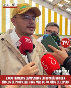 2.000 familias campesinas en Boyacá reciben títulos de propiedad tras más de 40 años de espera.