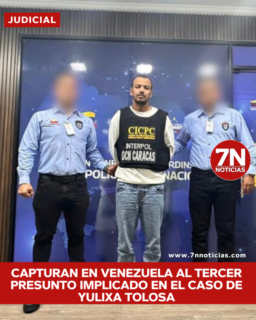 Capturan en Venezuela al tercer presunto implicado en el caso de Yulixa Tolosa.