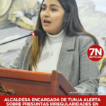 Alcaldesa encargada de Tunja alerta sobre presuntas irregularidades en millonario contrato de obras públicas.